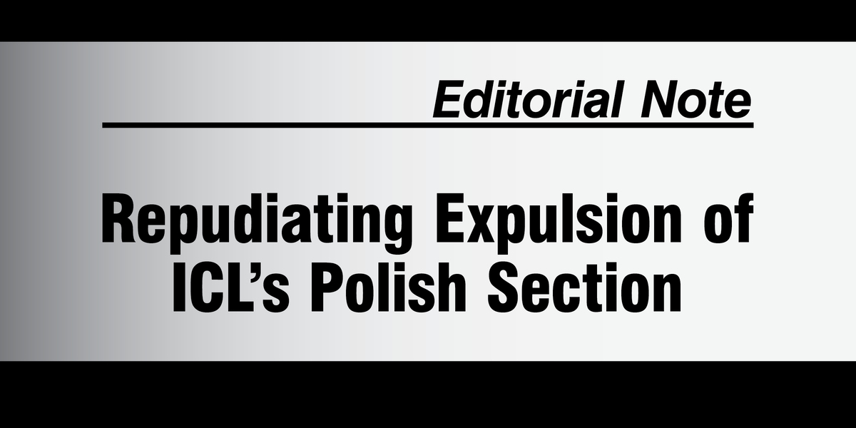 Repudiating Expulsion of ICL’s Polish Section