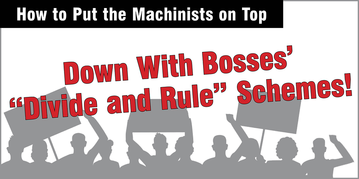 Down With Bosses’ “Divide and Rule” Schemes!