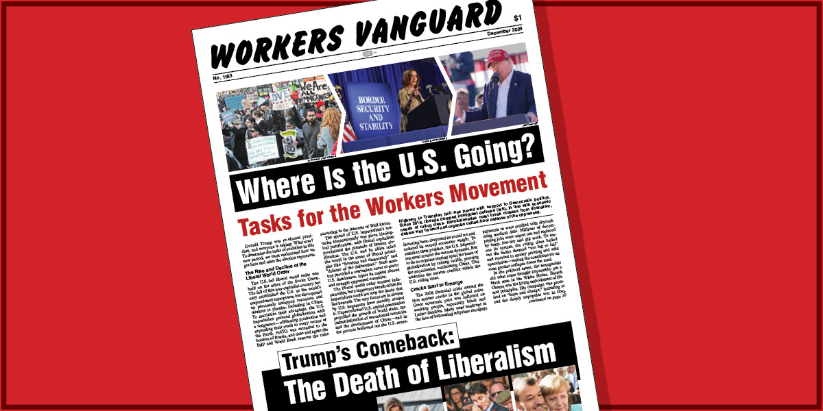 Workers Vanguard No. 1183  |  18 December 2024