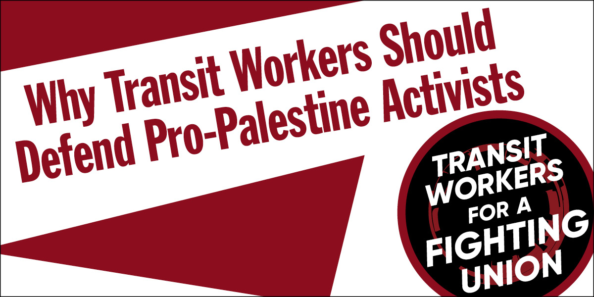 Why Transit Workers Should Defend Pro-Palestine Activists
