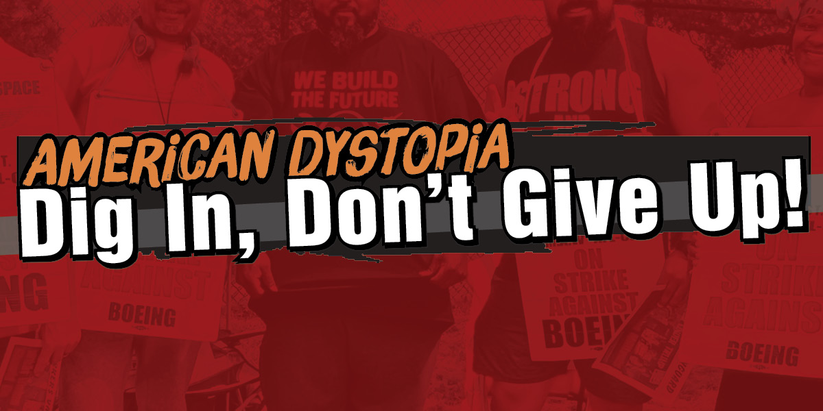 American Dystopia | Dig In, Don’t Give Up!