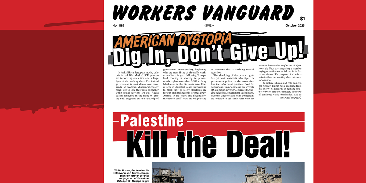 Workers Vanguard No. 1187  |  15 October 2025