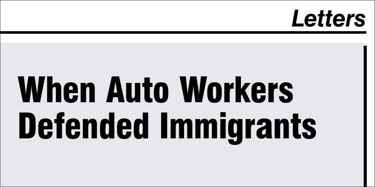 When Auto Workers Defended Immigrants