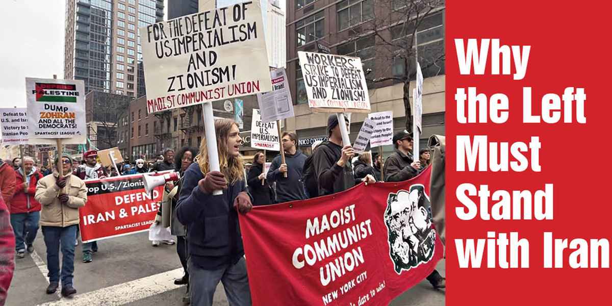 Why the Left Must Stand with Iran