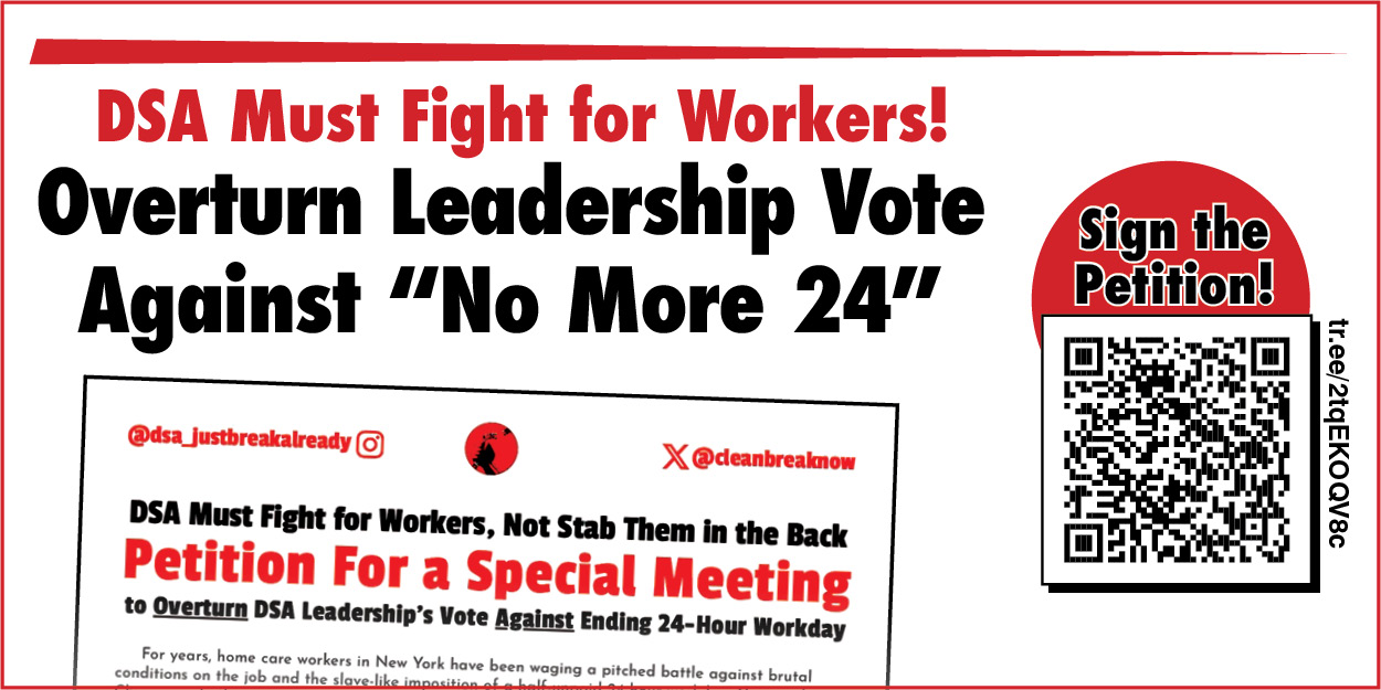 Overturn DSA Leadership Vote Against “No More 24”