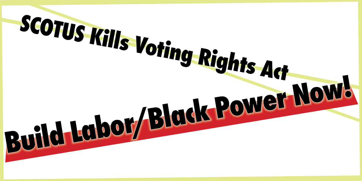 Build Labor/Black Power Now!