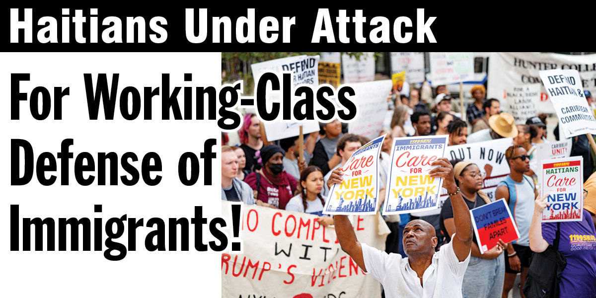 Haitians Under Attack | For Working-Class Defense of Immigrants!