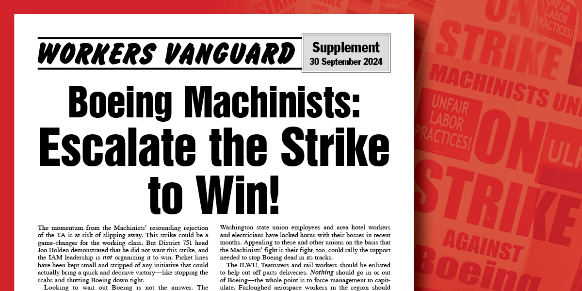 Boeing Machinists: Escalate the Strike to Win!