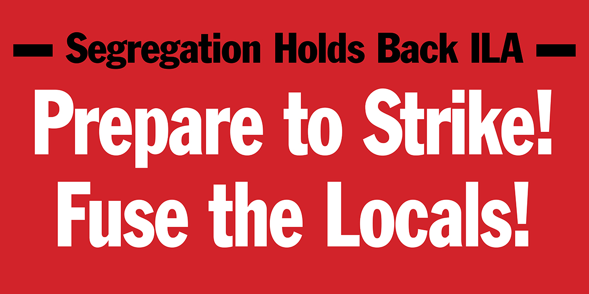 Segregation Holds Back ILA | Prepare to Strike! Fuse the Locals!