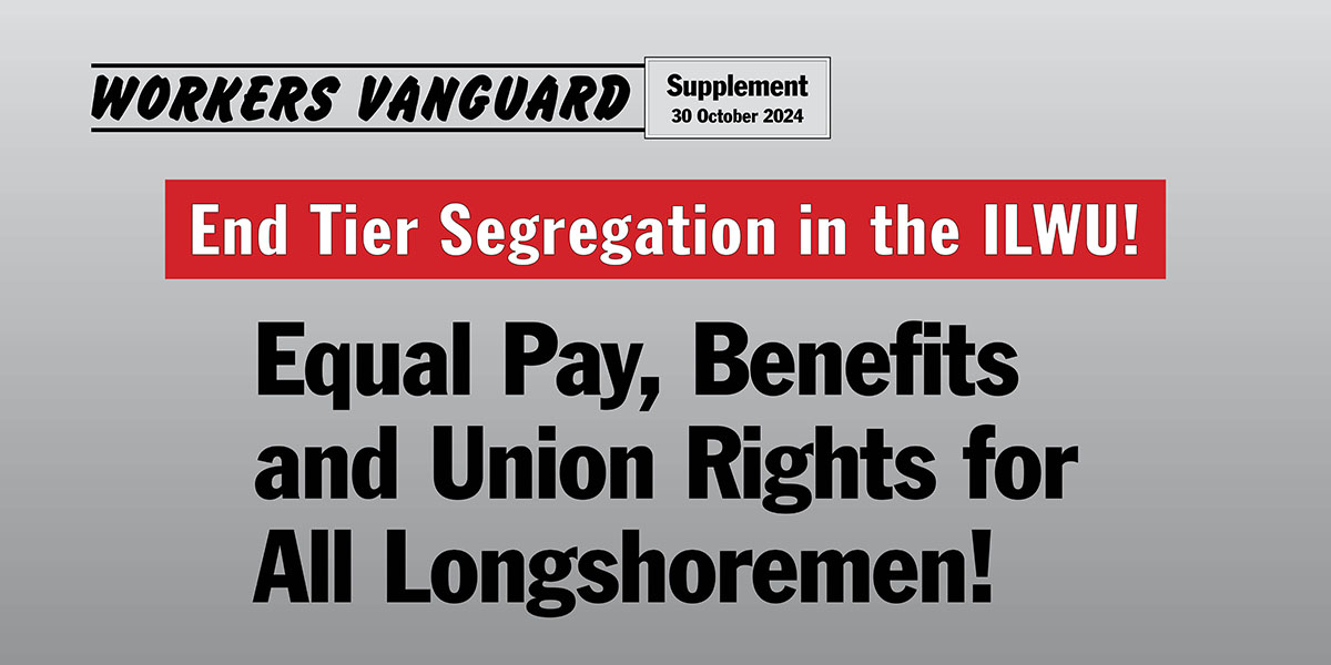 Equal Pay, Benefits and Union Rights for All Longshoremen!