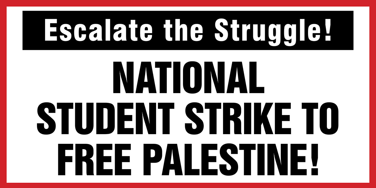 NATIONAL STUDENT STRIKE TO FREE PALESTINE!  |  Abril 27, 2024