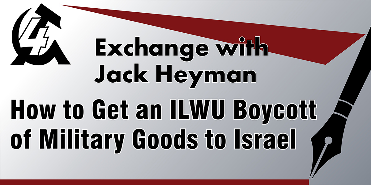 How to Get an ILWU Boycott of Military Goods to Israel  |  11 June 2025