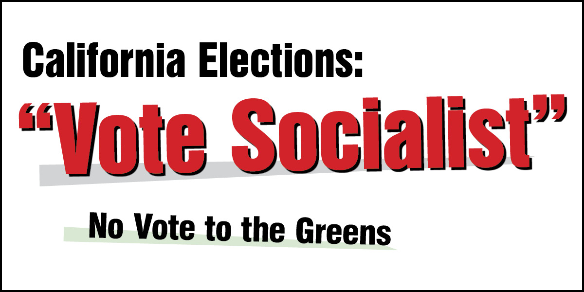 California Elections: “Vote Socialist”