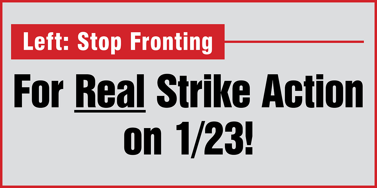 For Real Strike Action on 1/23!