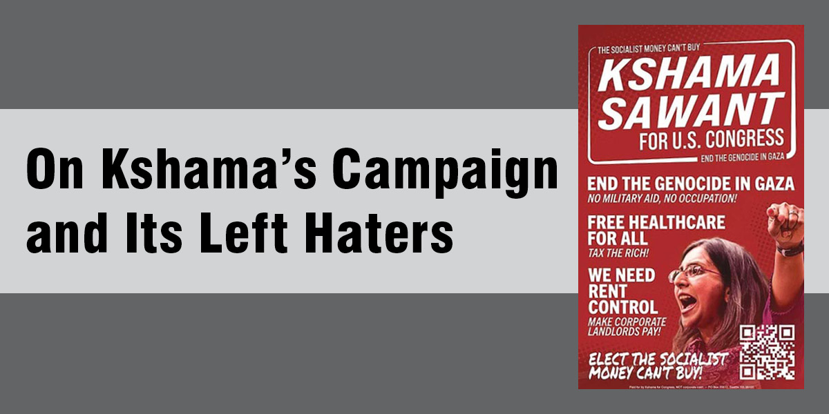 On Kshama’s Campaign and Its Left Haters