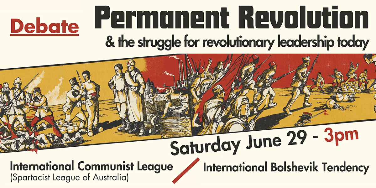 Permanent Revolution & the struggle for revolutionary leadership today