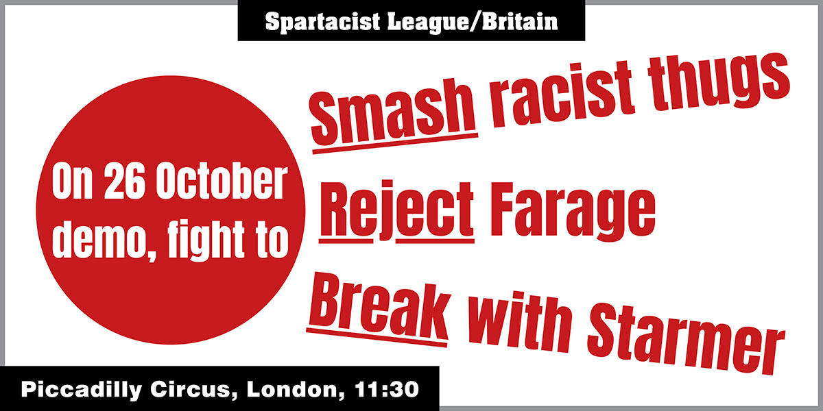 Smash racist thugs | Reject Farage | Break with starmer