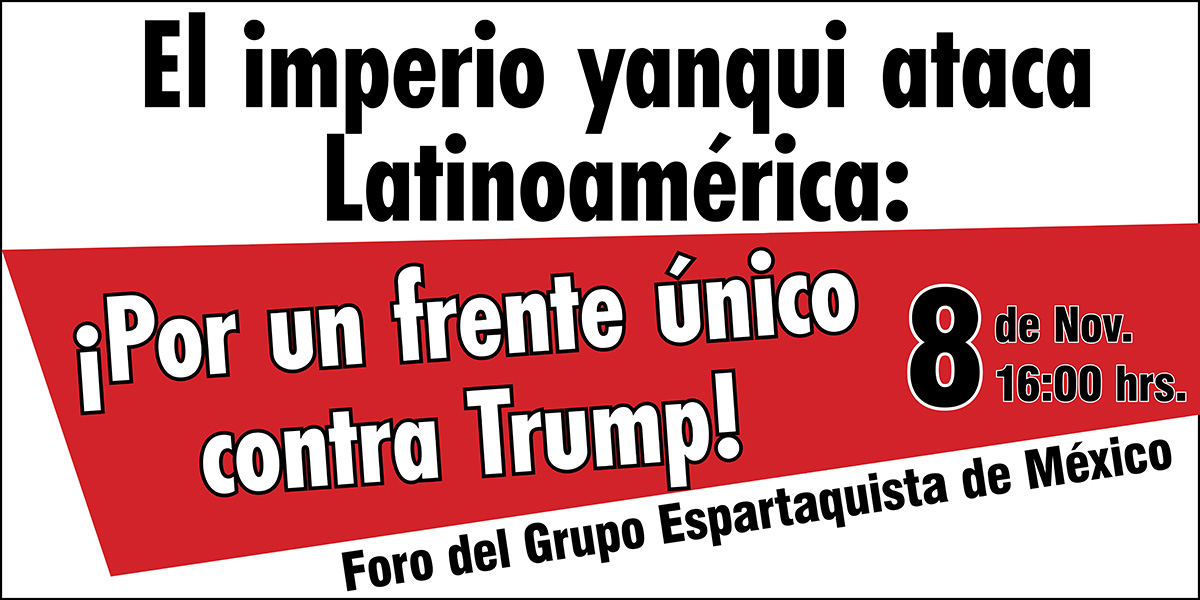 ¡Por un frente único contra Trump!