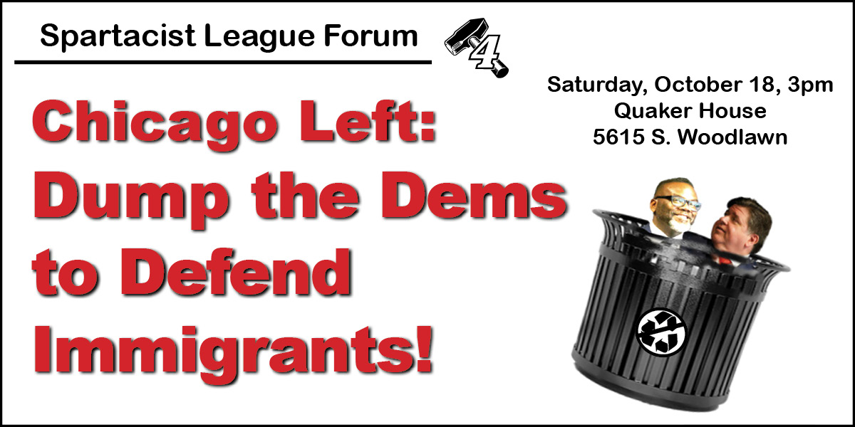Chicago Left: Dump the Dems to Defend Immigrants!