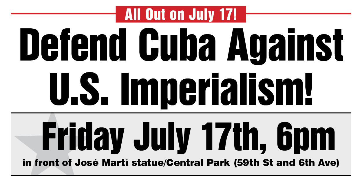 Defend Cuba Against U.S. Imperialism!