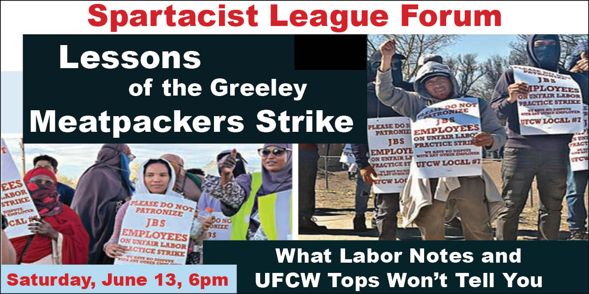 Spartacist League Forum: Lessons of the Greeley Meatpackers Strike